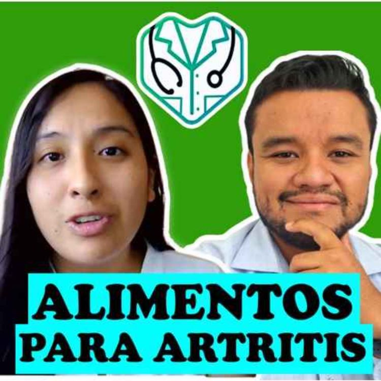 cover art for EP.#12 🍏ARTRITIS REUMATOIDE* | ¿QUE ALIMENTOS SE PUEDEN COMER? ¿QUE ALIMENTOS AYUDAN CON EL DOLOR?