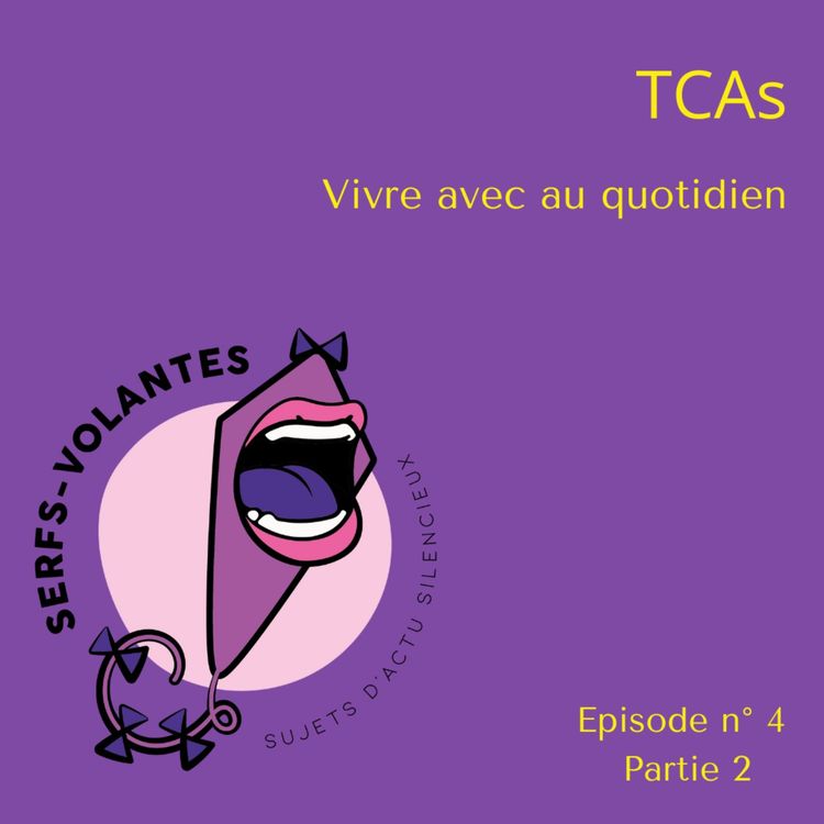 cover art for Episode 4: Part 2: TCAs, vivre avec au quotidien