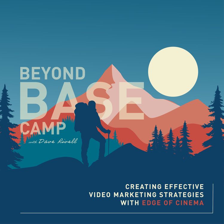 cover art for Beyond Base Camp - Episode 1 - Edge of Cinema