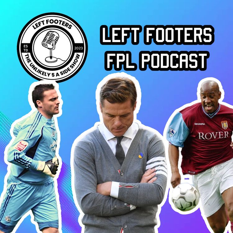 cover art for Left Footers FPL Podcast Week 1 Update