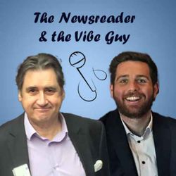 cover art for The Newsreader and The Vibe Guy 