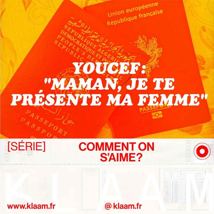 cover art for Youcef : « Maman, je te présente ma femme »
