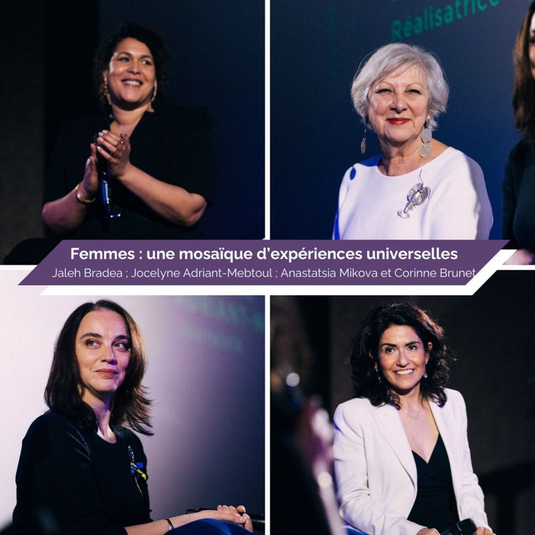 cover art for TABLE RONDE - Femmes : une mosaïque d'expériences universelle