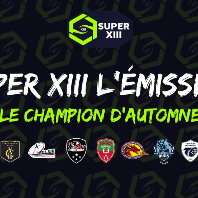 cover art for  SUPER XIII L'Emission - Le champion d'automne