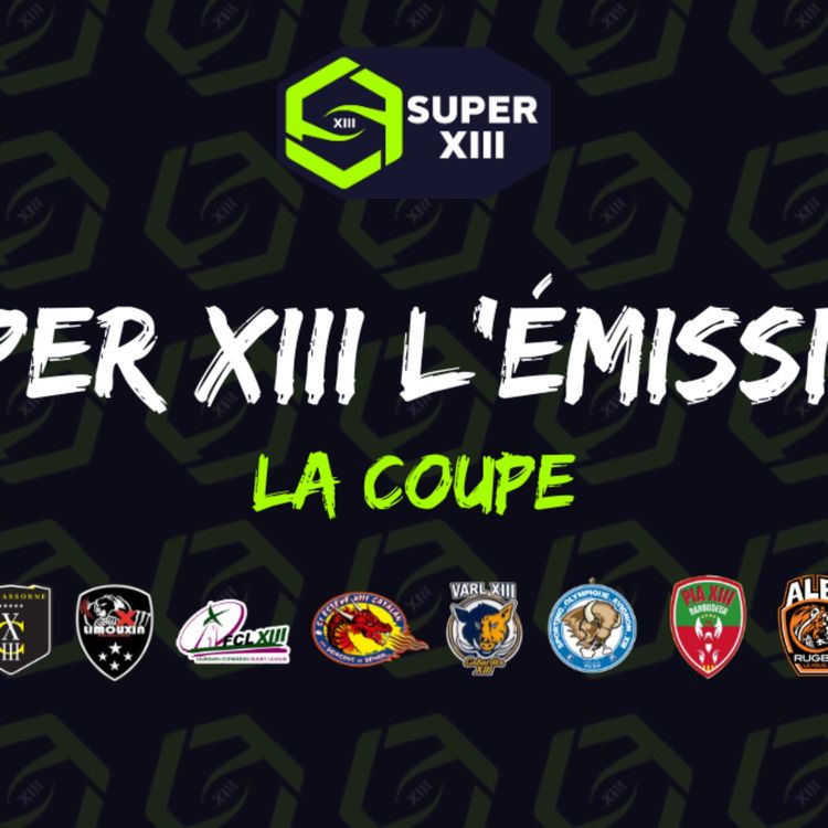 cover art for  SUPER XIII L'Emission - La Coupe
