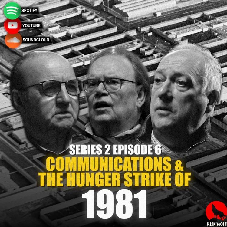 cover art for The Conversation (Series 2 Episode 6) Communications & The Hunger Strike of 1981