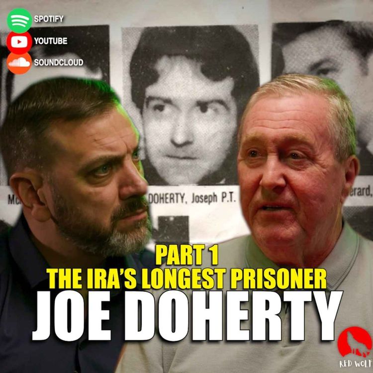 cover art for The Conversation (Series 3 Episode 5) Joe Doherty: The IRA’s Longest Prisoner Pt.1