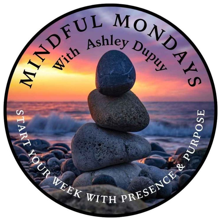 cover art for Mindful Mondays With Ashley Dupuy: How Gratitude Rewires the Neurodivergent Brain