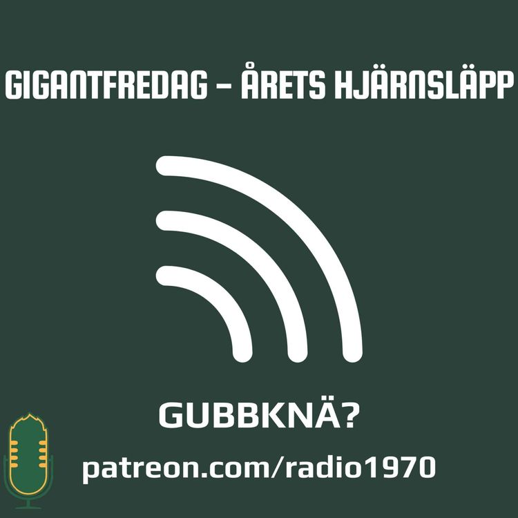 cover art for Gigantfredag - Årets Hjärnsläpp