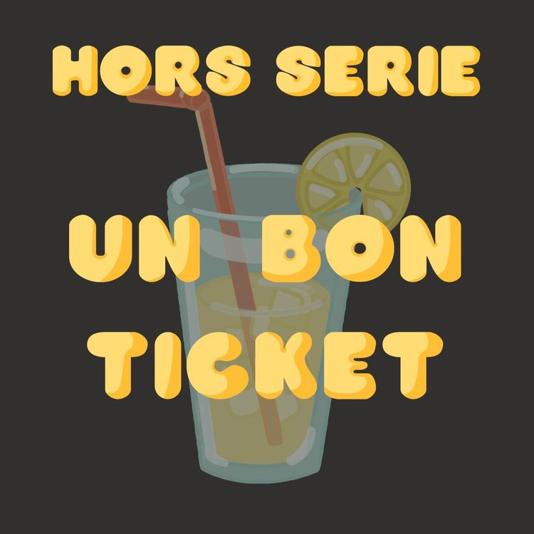 cover art for Hors série de l'été - Un bon ticket 