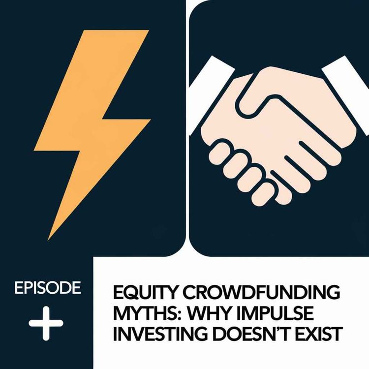 cover art for Equity Crowdfunding Myths: Why Impulse Investing Doesn't Exist