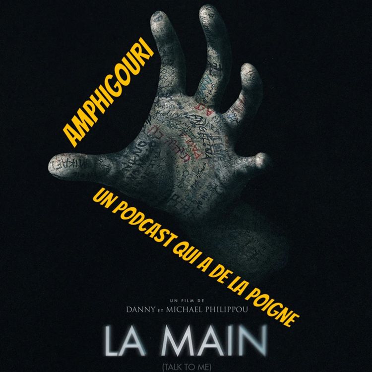 cover art for Amphigouri #19 avec le film La Main, le meilleur film d'horreur de l'année ?