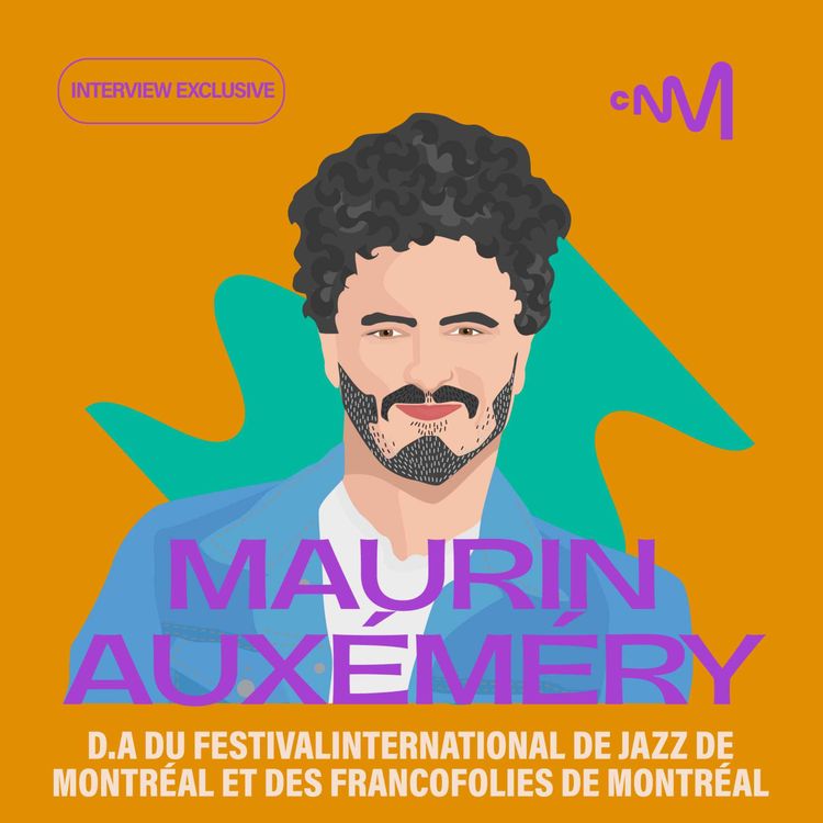 cover art for Maurin AUXÉMÉRY "De Marciac à Montréal à la conquête du dreamjob" - un podcast du Centre national de la musique 