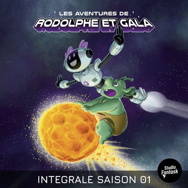 cover art for S01 ▪ EP02 ▪ Rodolphe, Gala et le terrible Comor