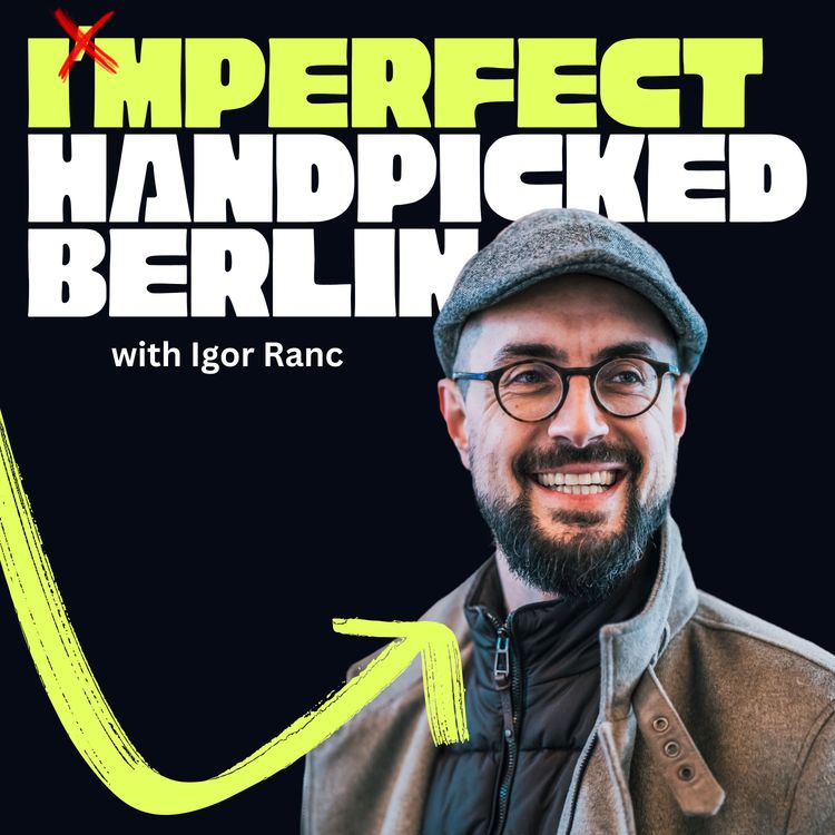 cover art for Creating Handpicked Berlin with Igor Ranc