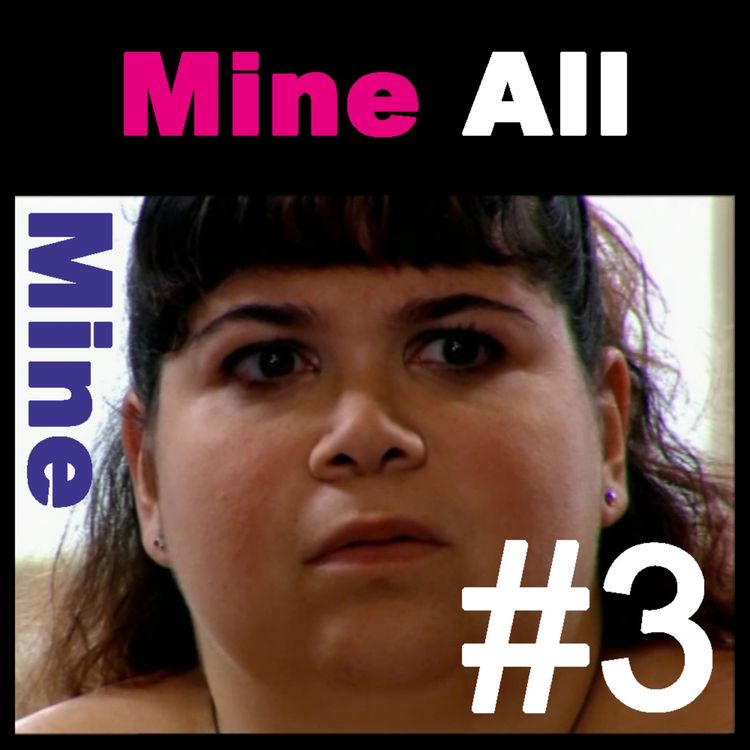 cover art for This will be comedy in 2004 (Mine All Mine ep. 3)