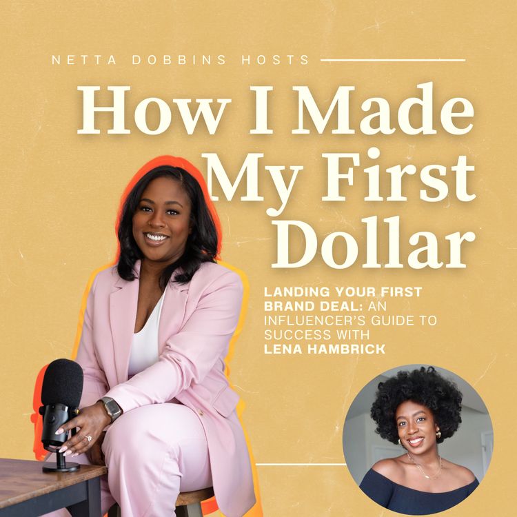 cover art for Landing Your First Brand Deal: An Influencer’s Guide to  Success with Lena Hambrick