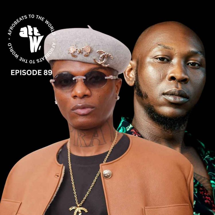 cover art for Comparing Wizkid to Fela, Real Vol.1 Reviews & more | ATTW Space Ep 89