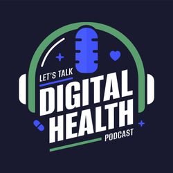 cover art for Lets Talk Digital Health Podcast