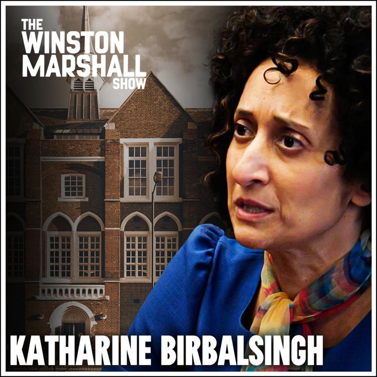 cover art for Katharine Birbalsingh - Marxist Takeover Of Schools, The Demise Of The West & Removal Of Freedom