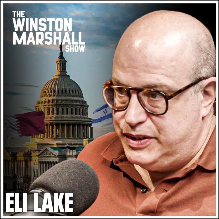 cover art for Eli Lake - The Troubling Middle East Influence on Washington: AIPAC, Qatar & Israel 