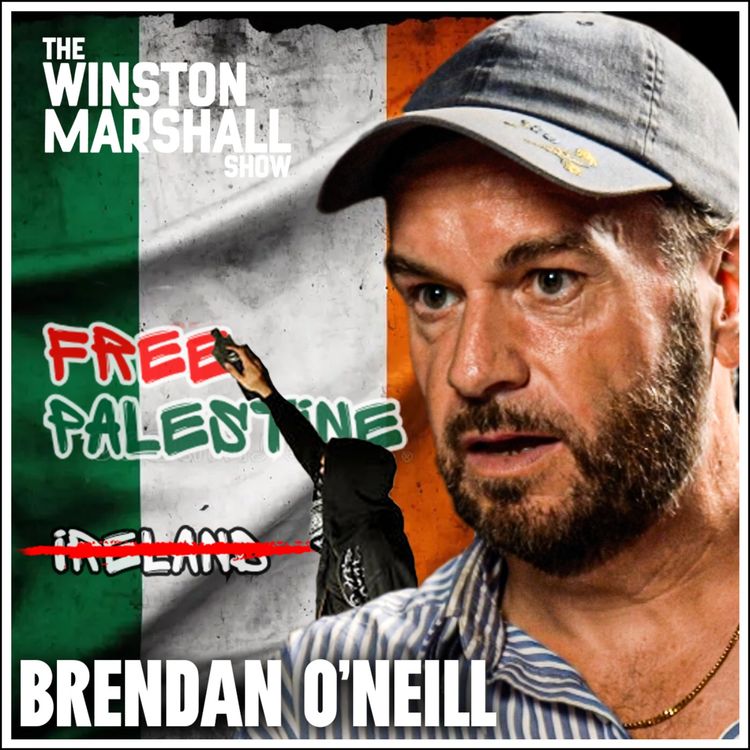 cover art for Brendan O'Neill - Ireland's Dark Secret and Why It Become The WOKEST Country In Europe 