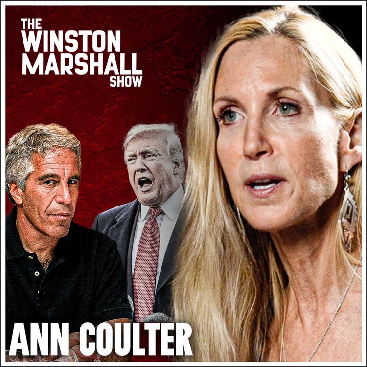 cover art for Ann Coulter - The Reason Why Trump Won’t Release The Epstein Files
