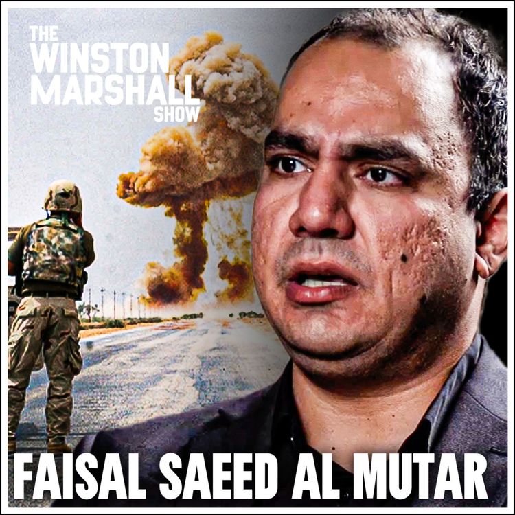 cover art for Faisal Saeed Al Mutar - “I lived in Iraq when the west invaded” Iraqi’s Honest Take on Neocon Wars and Middle East Today