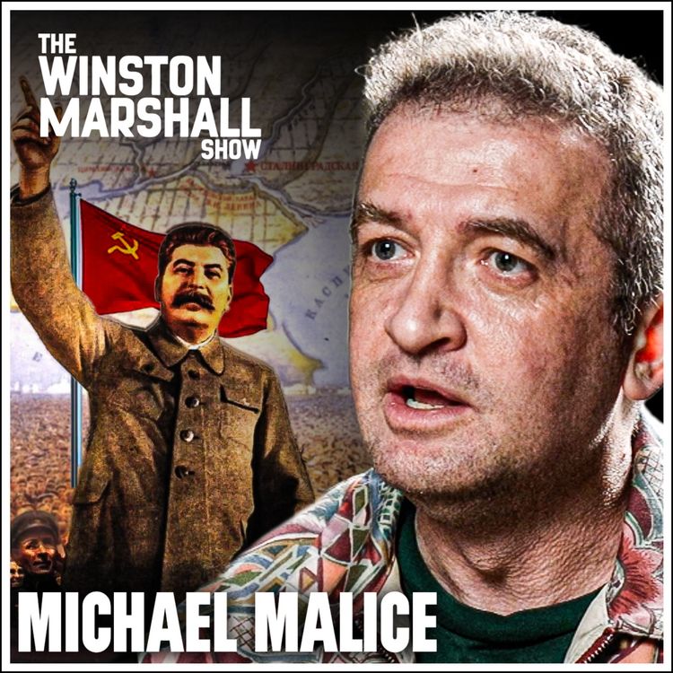 cover art for Michael Malice - Stalin: The Devil That Won’t Die & Why The West Fell In Love With Communism
