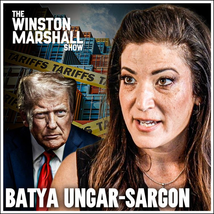 cover art for Batya Ungar-Sargon - “Everything they predicted was 100% wrong!” The Tariff Revolution