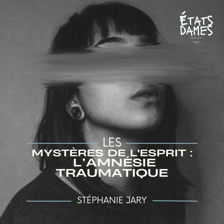 cover art for Les mystères de l'esprit : l’amnésie traumatique