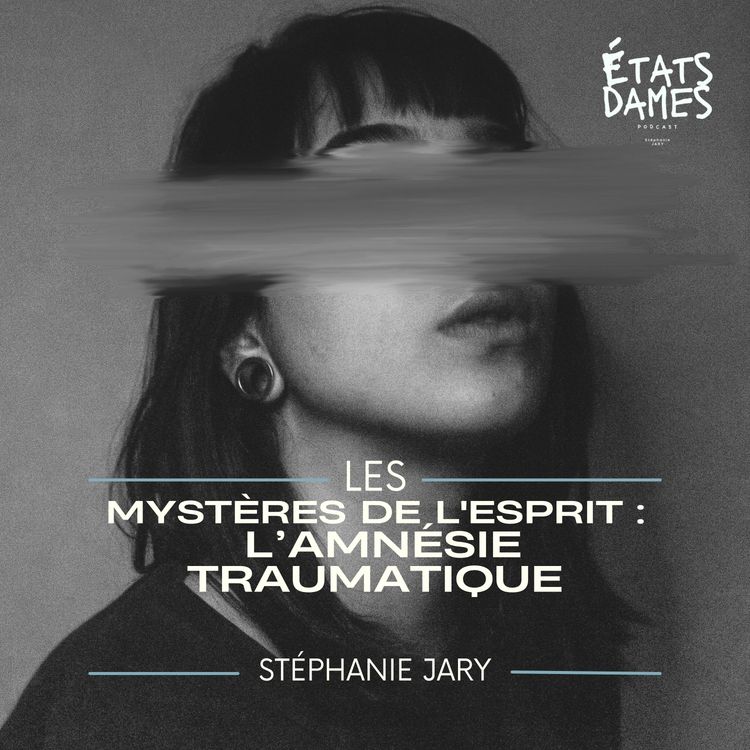 cover art for Les mystères de l'esprit : l’amnésie traumatique 