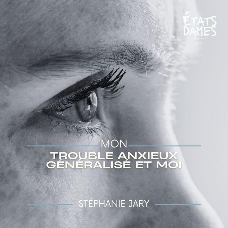 cover art for Mon trouble anxieux généralisé et moi 