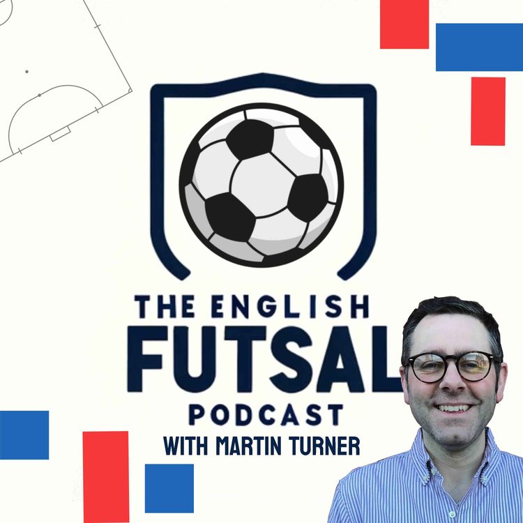 cover art for Ep 7 - Mind Games Part 1 - The English Futsal Podcast