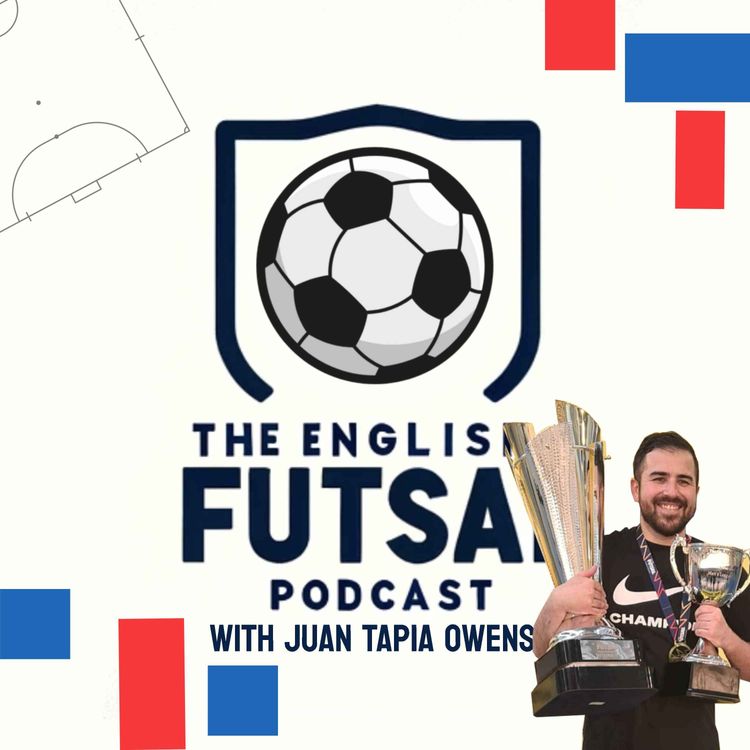 cover art for Ep 12 - Another Juan - The English Futsal Podcast