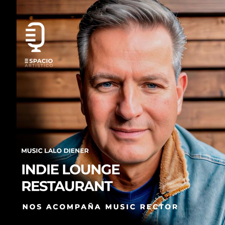 cover art for T3 EP 04: INDIE LOUNGE RESTAURANT - MUSIC RECTOR: "¿Se nos acabo la creatividad?" 