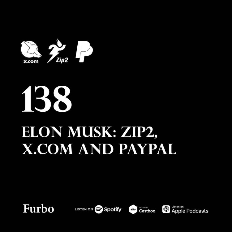 cover art for 138: Elon Musk: Zip2, X.com and PayPal | پرونده ایلان ماسک؛ داستان زیپ2، ایکس داتکام و پیپل