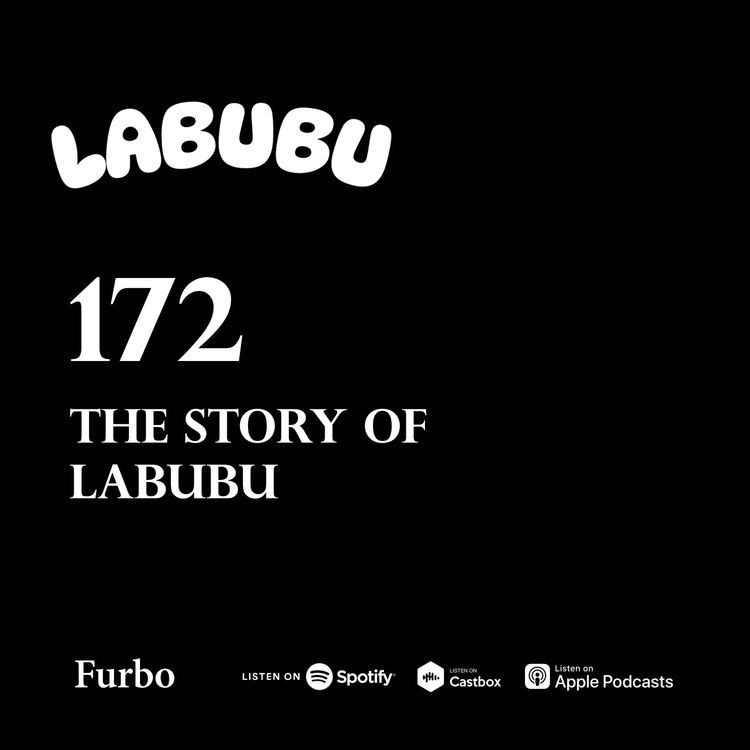 cover art for 172: Labubu | در جستجوی لبوبو؛ استراتژی بازاریابی یا موفقیت تصادفی؟