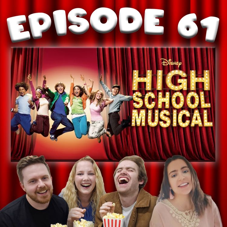 cover art for [Ep 61] High School Musical [Ft. Lauren Francis]
