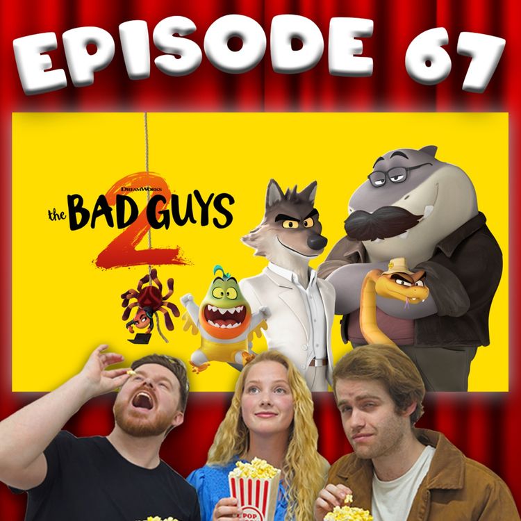 cover art for [Ep 67] The Bad Guys 2 [2025]