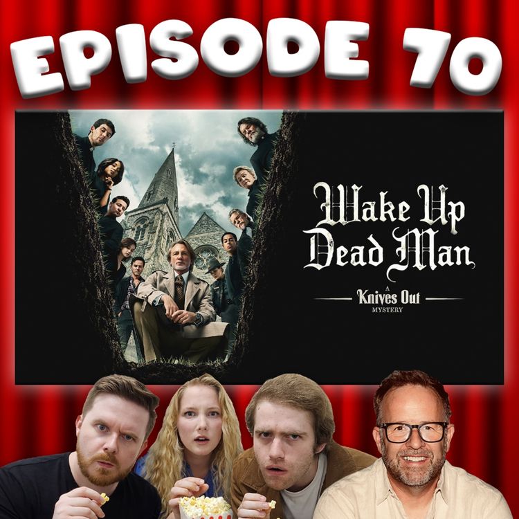 cover art for [Ep 70] Wake Up Dead Man: A Knives Out Mystery [Ft. Russ Matthews]