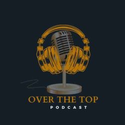 cover art for Over The Top Podcast