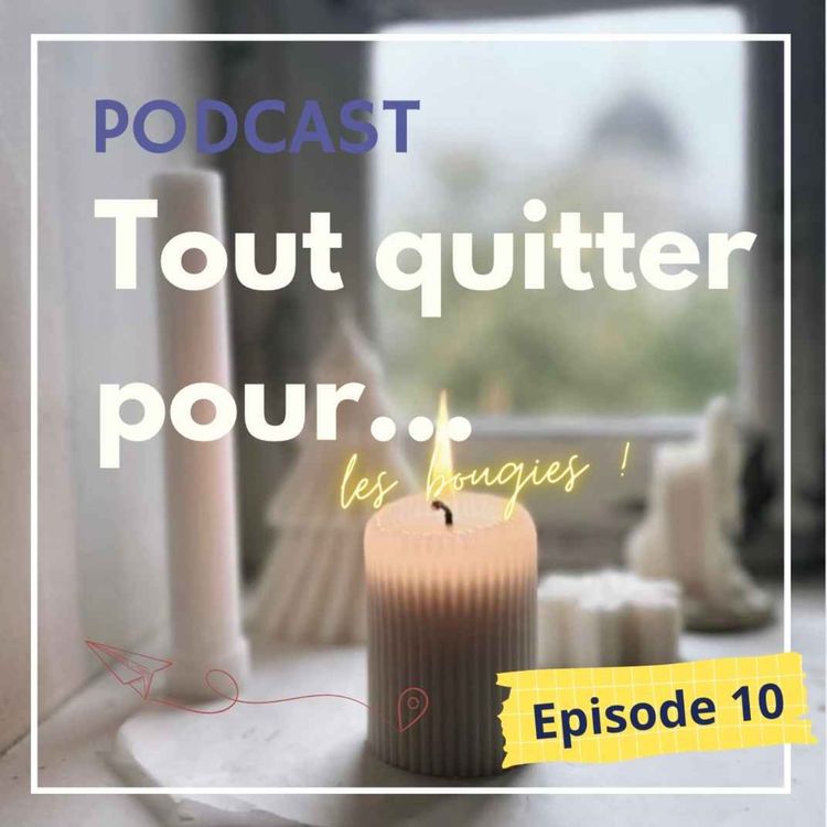 cover art for Tout quitter pour... les bougies !