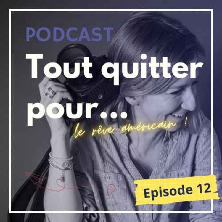 cover art for Tout quitter pour... le rêve américain 