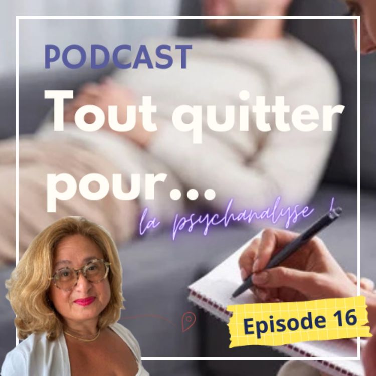 cover art for Tout quitter pour... la psychanalyse