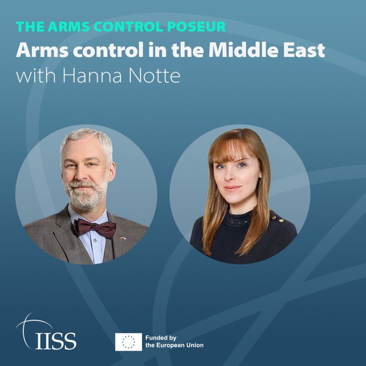 cover art for Arms control in the Middle East with Hanna Notte   