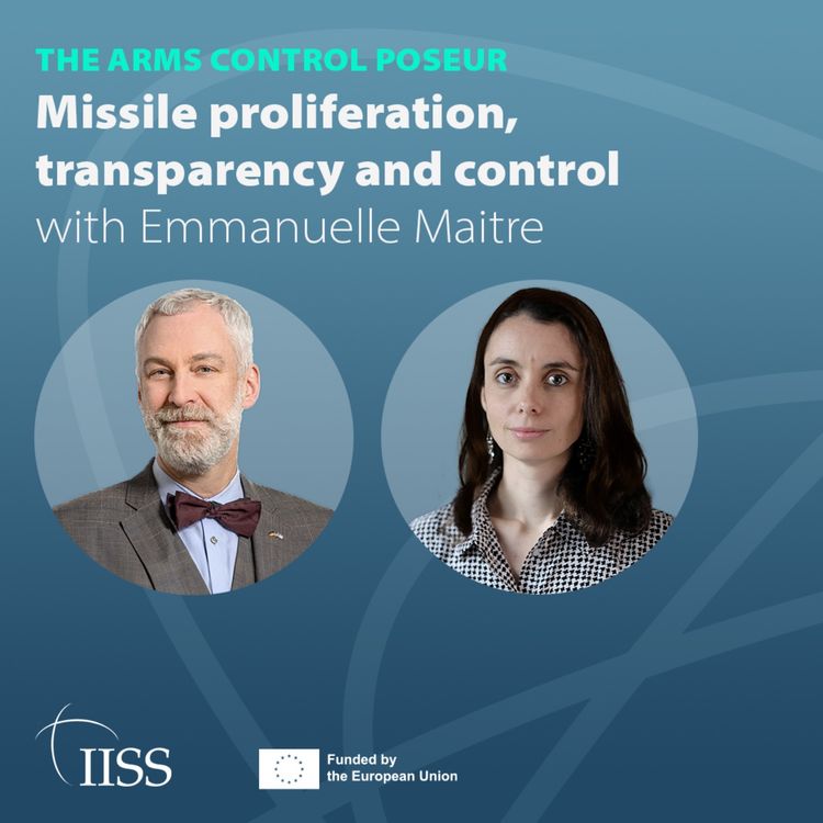 cover art for Missile proliferation, transparency and control with Emmanuelle Maitre 