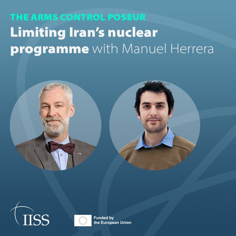 cover art for Limiting Iran’s nuclear programme with Manuel Herrera 