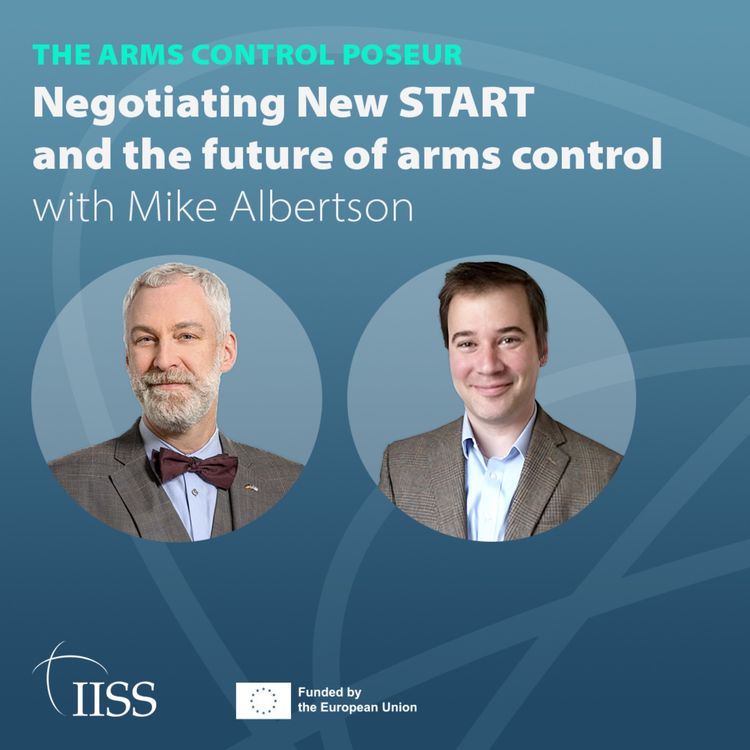 cover art for Negotiating New START and the future of arms control with Mike Albertson 