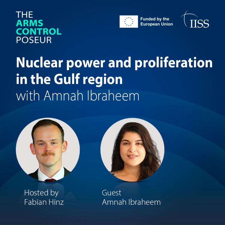 cover art for Nuclear power and proliferation in the Gulf region with Amnah Ibraheem